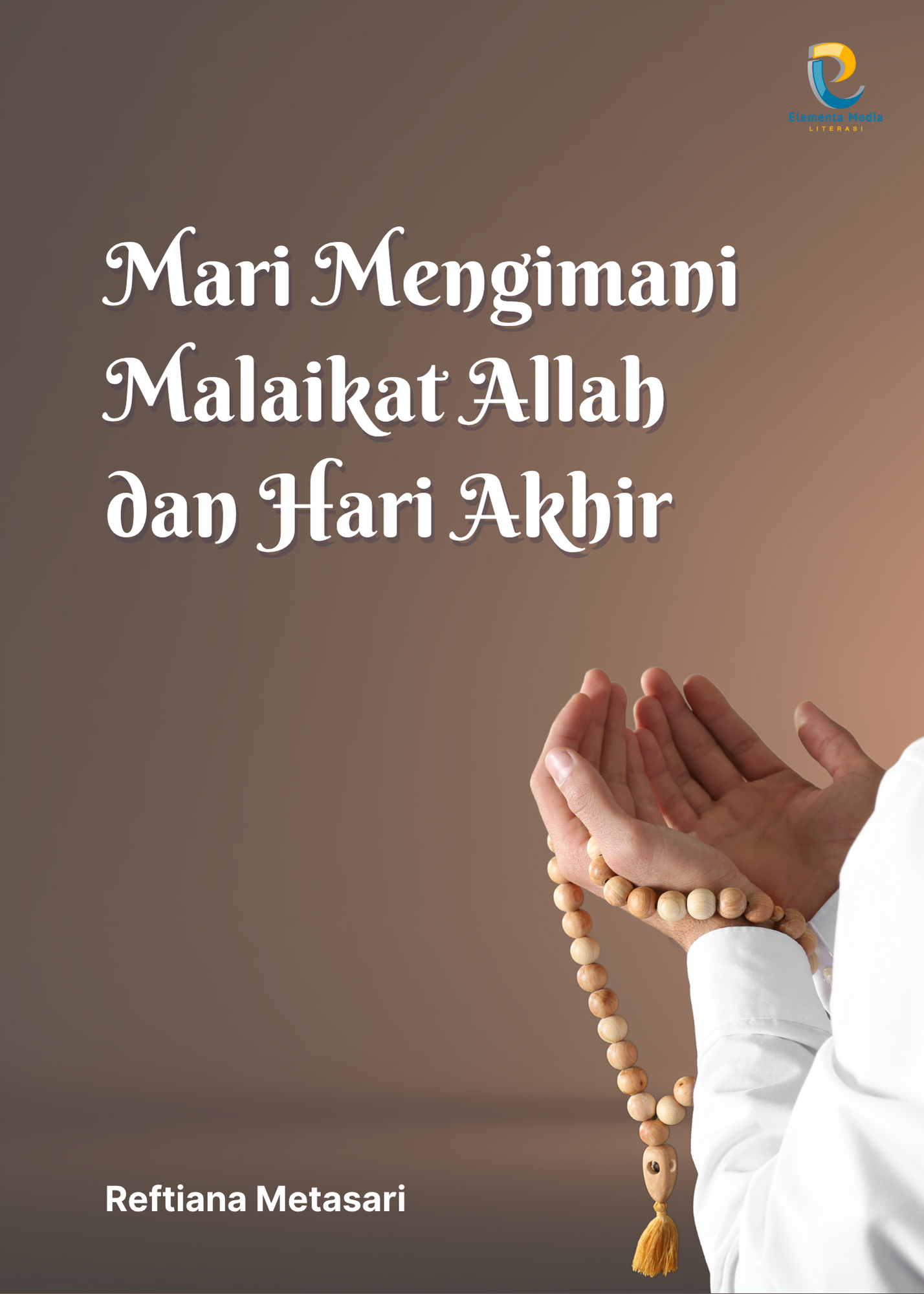 Mari Mengimani Malaikat Allah dan Hari Akhir